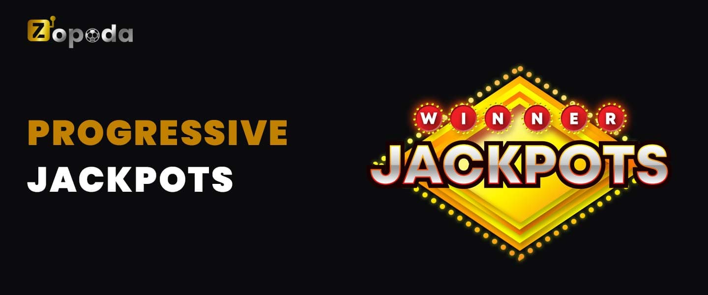 Progressive Jackpots what are the?y
